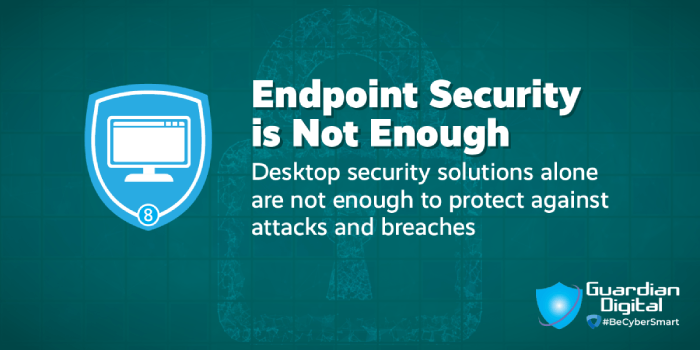 Tip - Endpoint Security Is Not Enough
